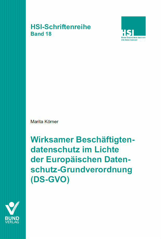Wirksamer Beschäftigtendatenschutz im Lichte der Europäischen Datenschutz-Grundverordnung (DS-GVO)